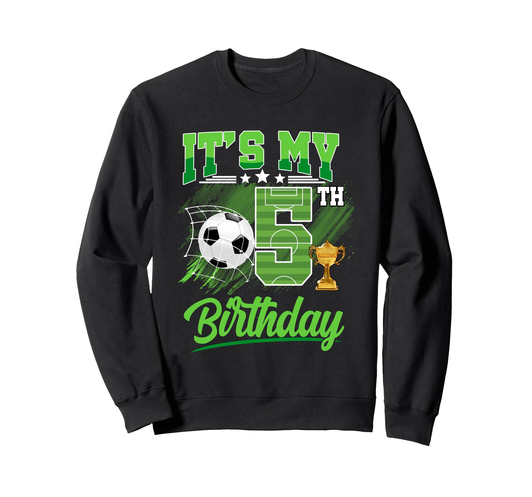 Its My 5Th Birthday Soccer Ball 5 Sweatshirt - Trendy Graphic for Adults