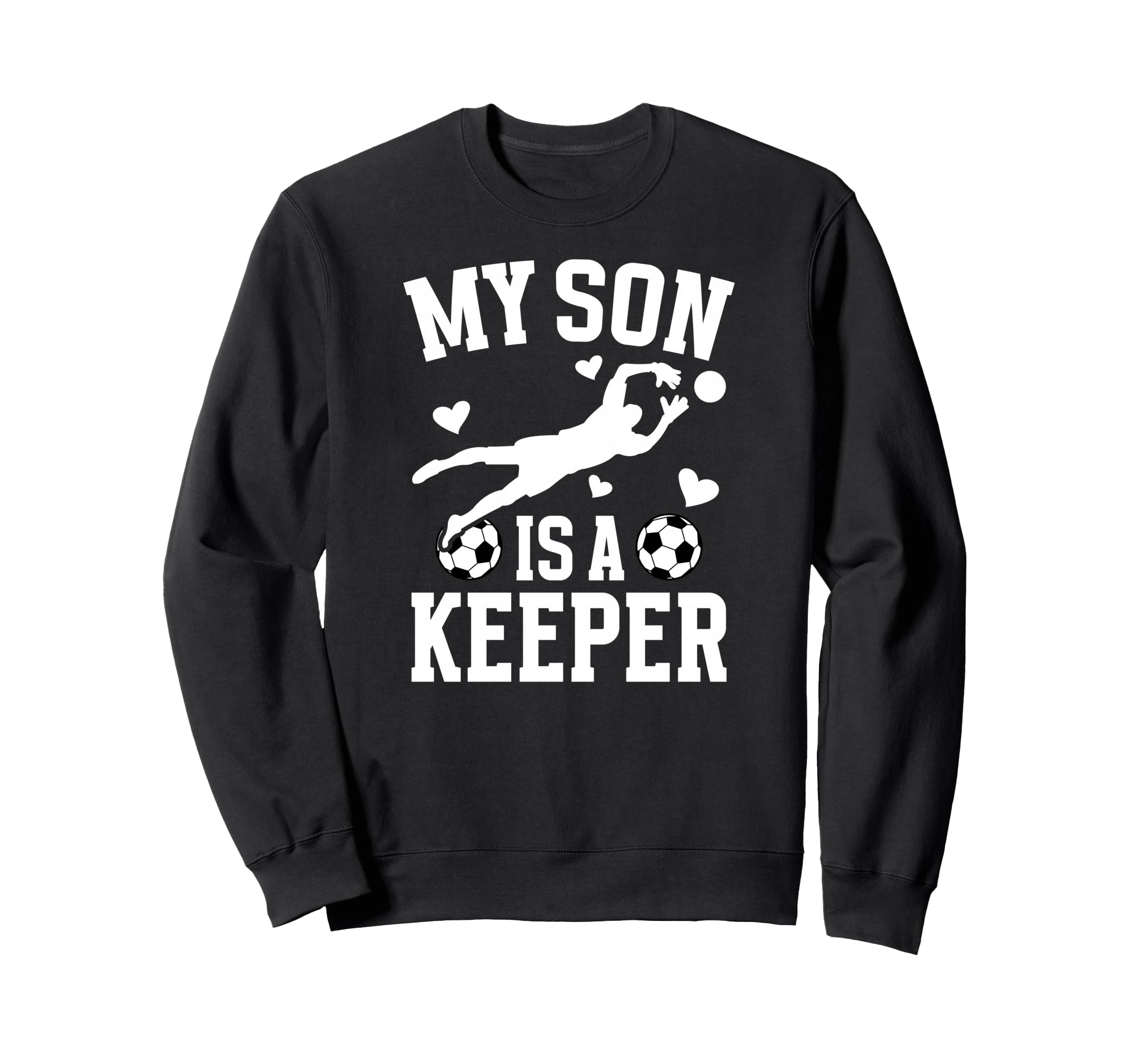 My Son Is Soccer Keeper Mom Soccer Sweatshirt - Custom Art Print Men Women