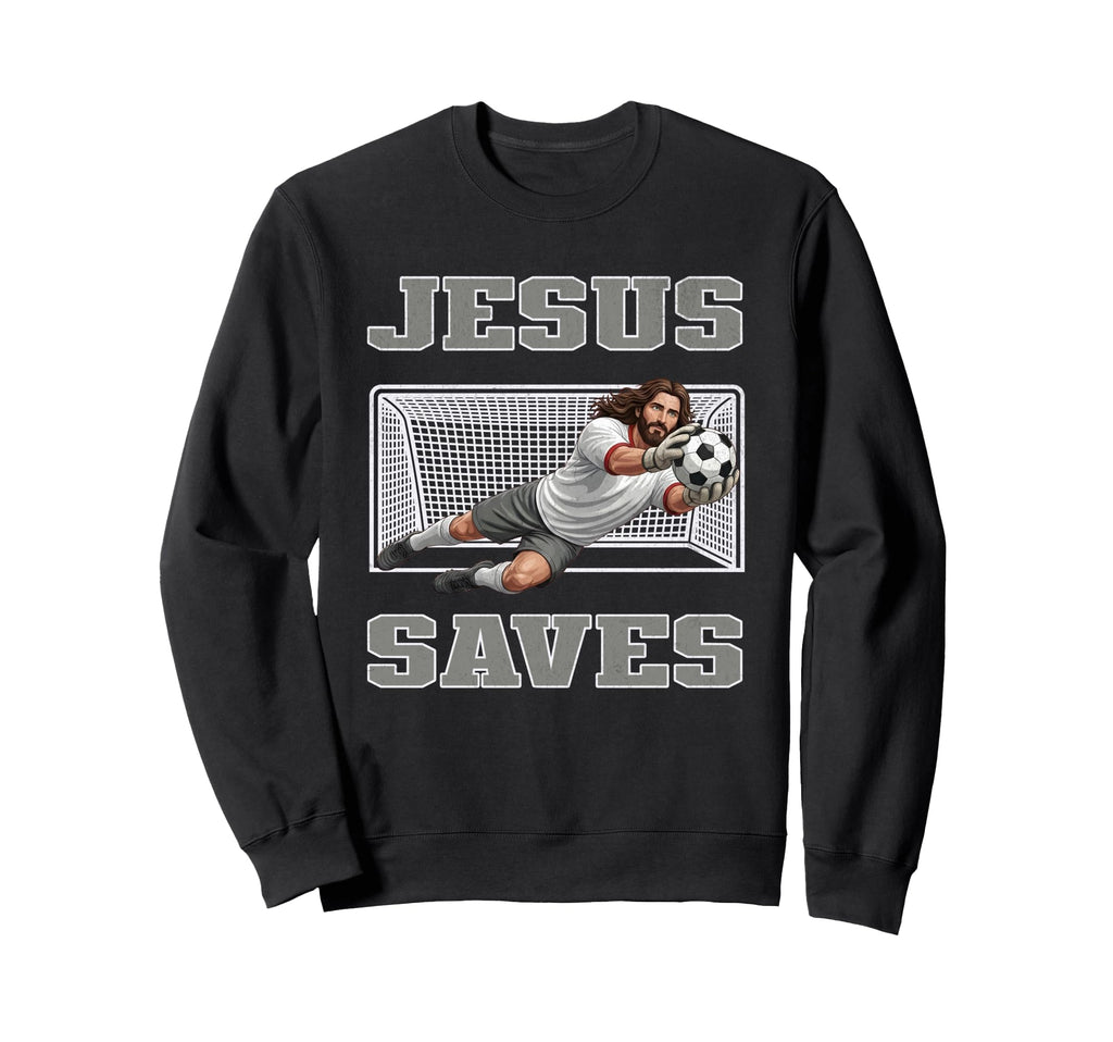 Jesus Saves Soccer Player Funny Sweatshirt - Fun Novelty Design for Adults