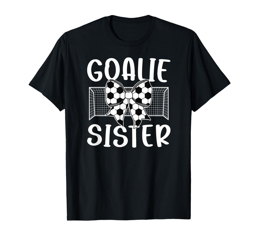 Soccer Goalie Sister Soccer Keeper Sis T-Shirt - Graphic Print for Adults