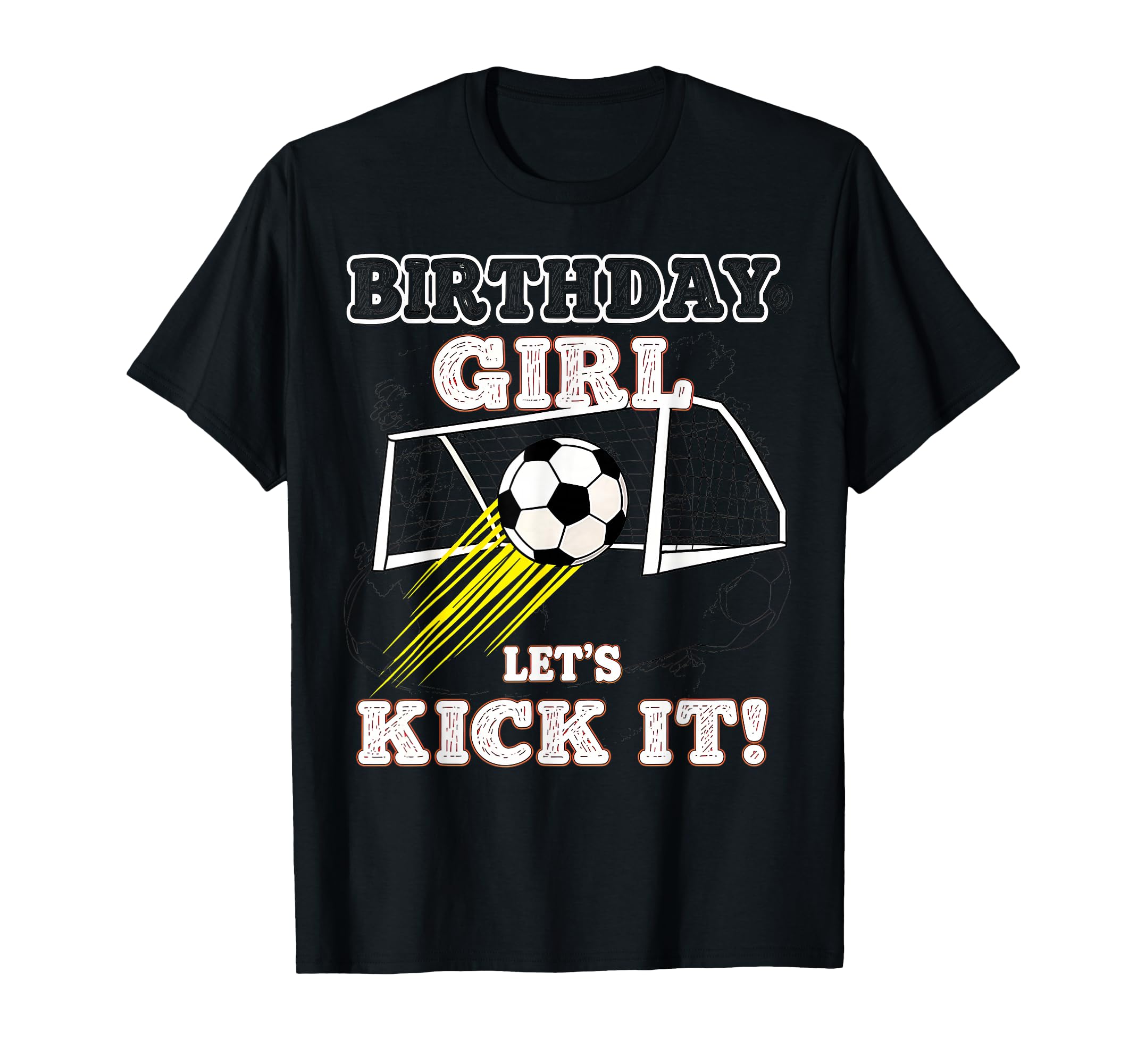 Soccer Birthday Birthday Lets Kick It T-Shirt - Casual Everyday Wear Unisex