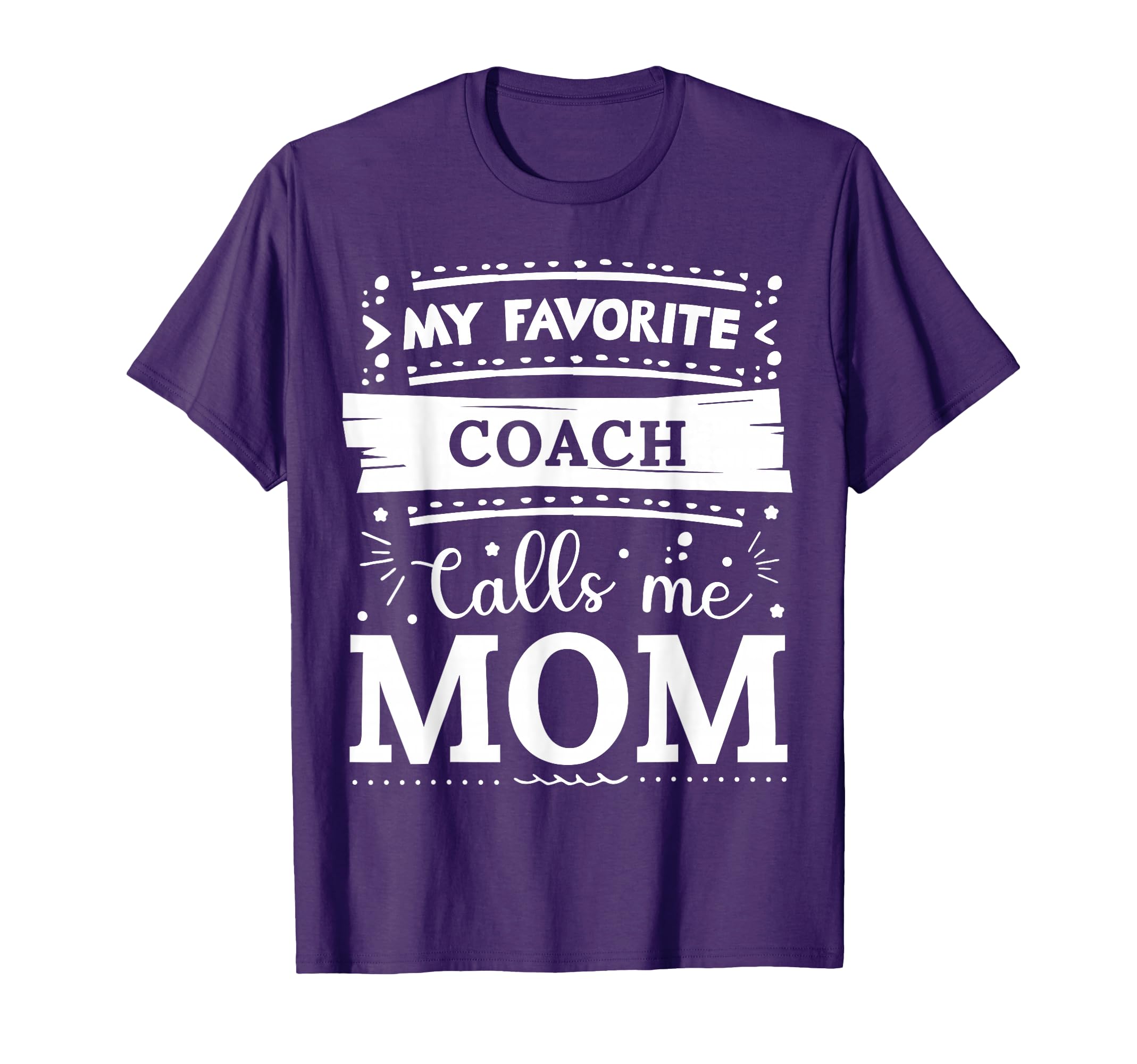 My Favorite Coach Calls Me Mom Coach Mom T-Shirt - Graphic Print for Adults