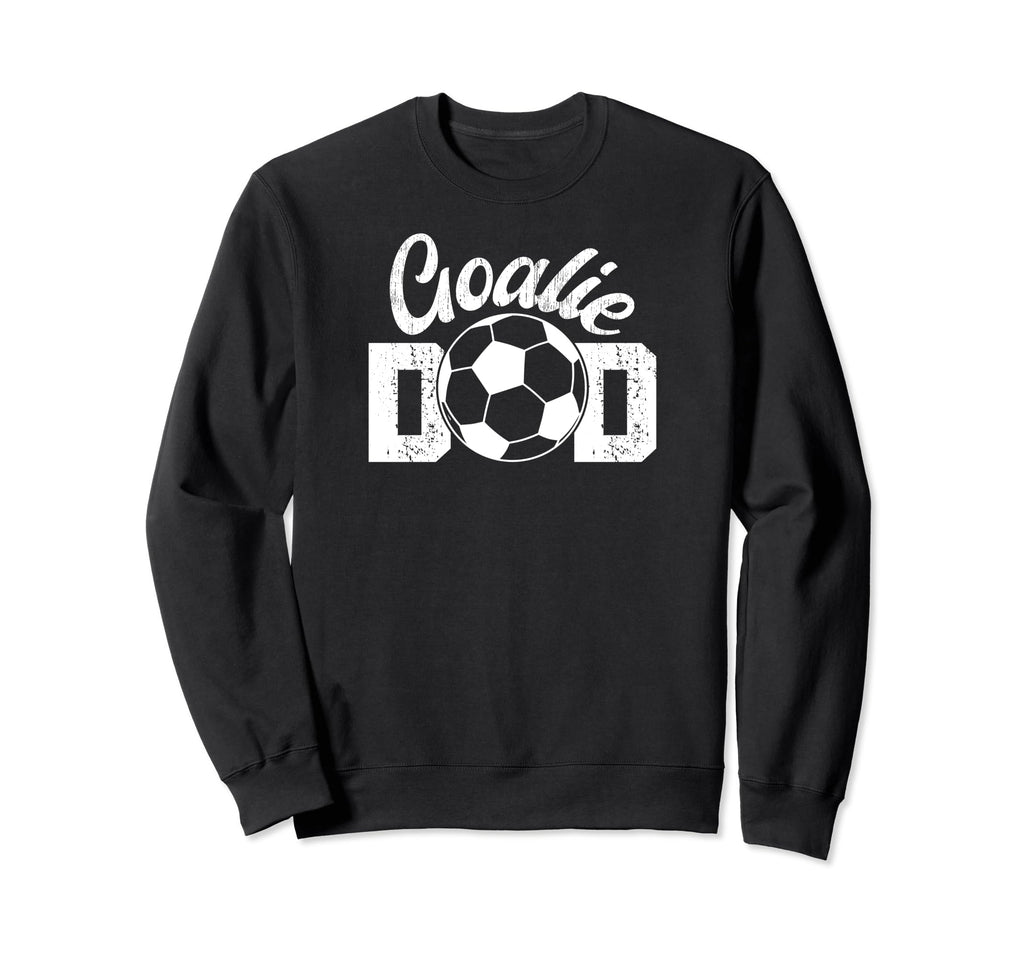 Soccer Goalie Dad Proud Dad Soccer Sweatshirt - Graphic Print for Adults