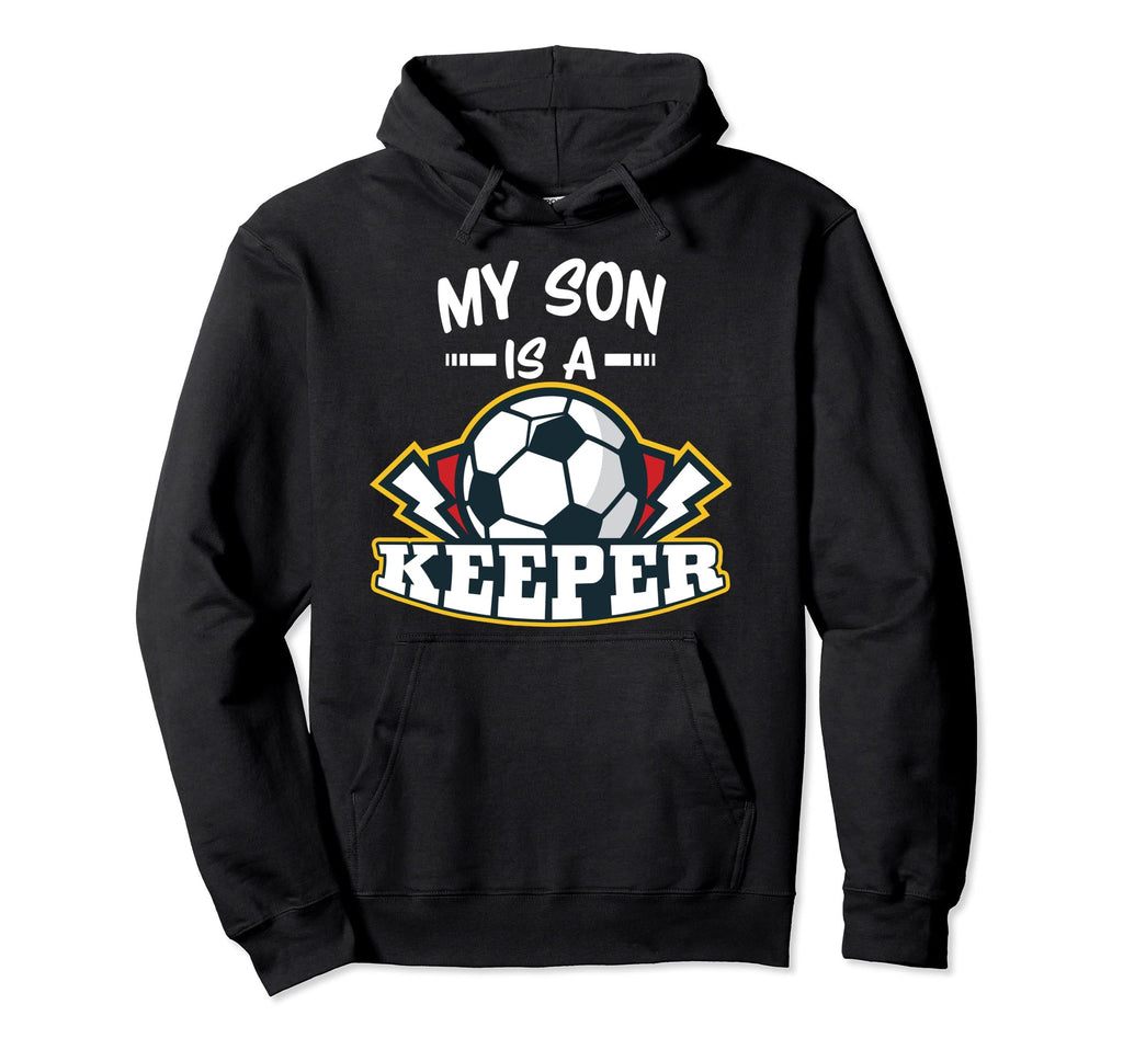 My Son Is Keeper Soccer Goalie Goalkeeper Hoodie - Aesthetic Graphic Unisex