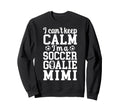 Im Soccer Goalie Mimi Soccer Keeper Mimi Sweatshirt - Unique Graphic Unisex
