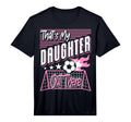 Mens Thats My Daughter Out There Soccer T-Shirt - Minimalist Print Unisex