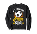 Soccer Goalkeeper Mimi My Favorite Sweatshirt - Graphic Print for Adults