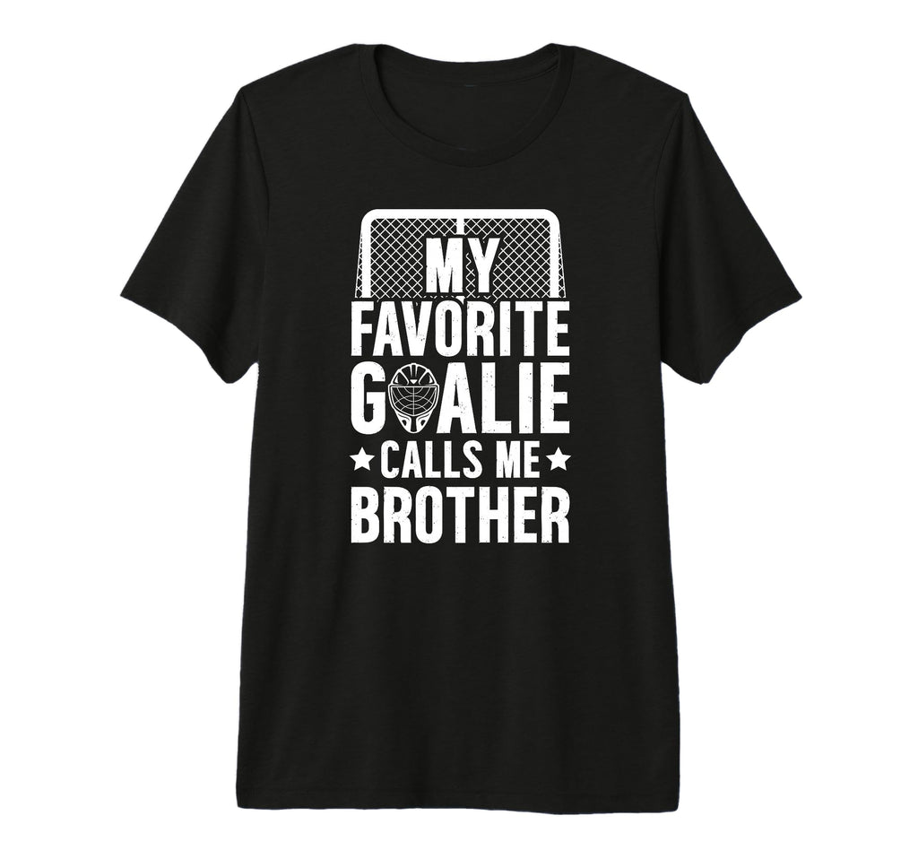 My Favorite Hockey Goalie Brother Hockey T-Shirt - Graphic Print Unisex