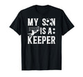 My Son Is Soccer Keeper Dad T-Shirt - Casual Everyday Wear for Adults