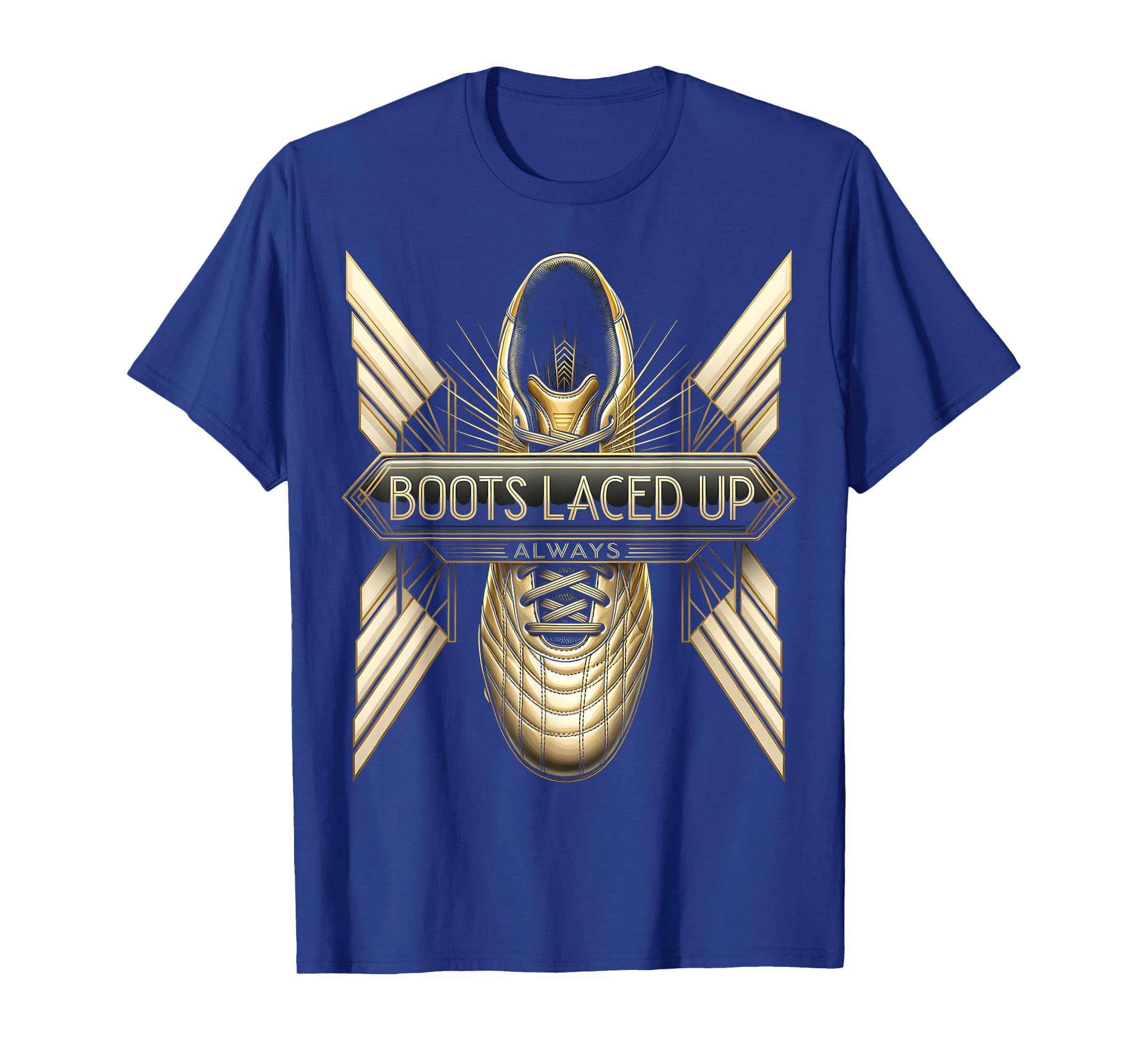 Boots Laced Up Always Soccer T-Shirt - Novelty Apparel Men Women