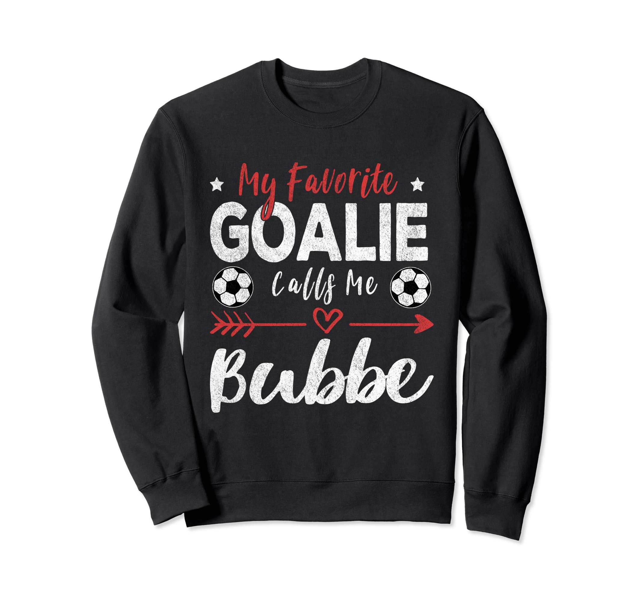 My Favorite Goalie Calls Me Bubbe Sweatshirt - Trendy Graphic for Adults