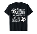 Soccer Sister Here Snacks Sister Soccer T-Shirt - Minimalist Print Unisex