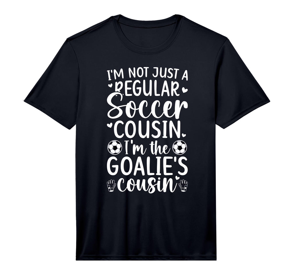Im Soccer Goalie Cousin Soccer Goalkeeper T-Shirt - Novelty Apparel Unisex