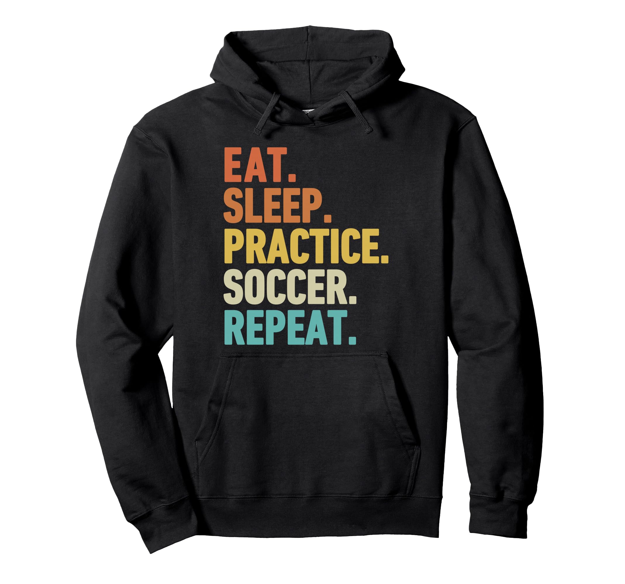 Eat Sleep Practice Soccer Repeat Hoodie - Graphic Print Unisex