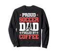 Proud Soccer Dad Fueled Coffee Sweatshirt - Custom Art Print Unisex