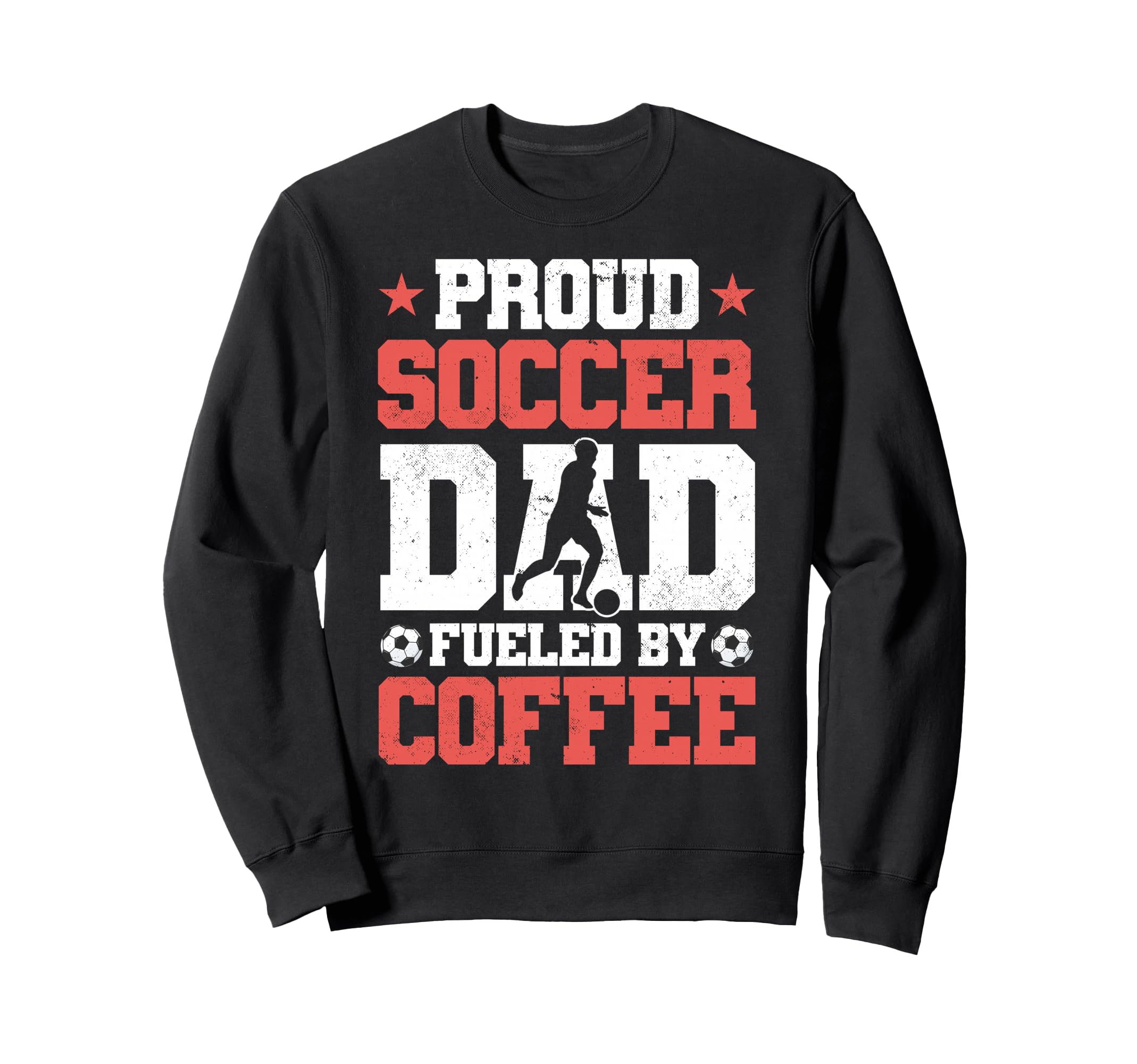 Proud Soccer Dad Fueled Coffee Sweatshirt - Custom Art Print Unisex