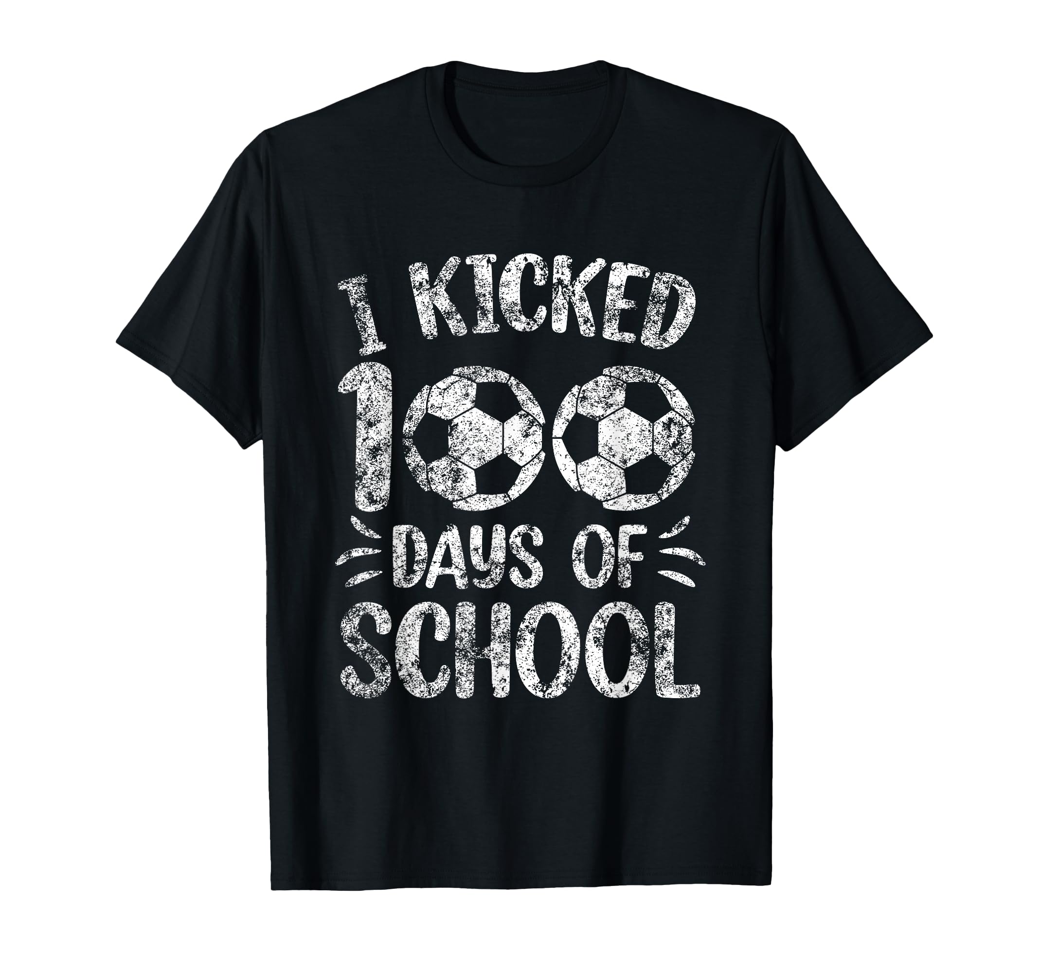 I Kicked 100 Days School Soccer T-Shirt - Unique Graphic Men Women