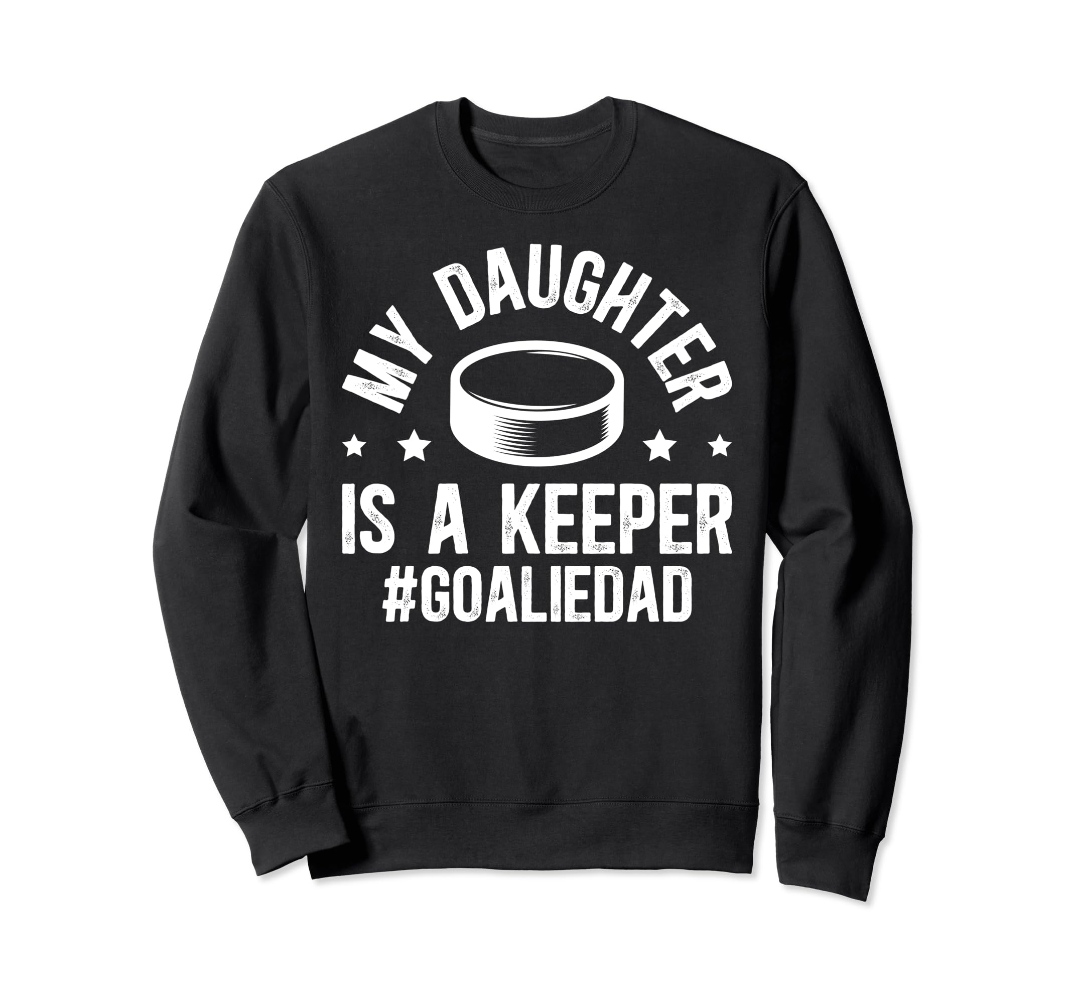 My Daughter Is Hockey Goalkeeper Sweatshirt - Custom Art Print Men Women