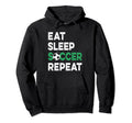 Eat Sleep Soccer Repeat Fnuuy Soccer Hoodie - Unique Graphic Men Women