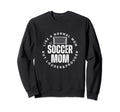 Soccer Mom Mother Funny Soccer Sweatshirt - Aesthetic Graphic Men Women