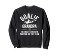 Funny Soccer Goalie Grandpa Sweatshirt - Casual Everyday Wear Unisex