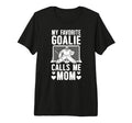 My Favorite Hockey Goalkeeper Mom T-Shirt - Casual Everyday Wear Unisex