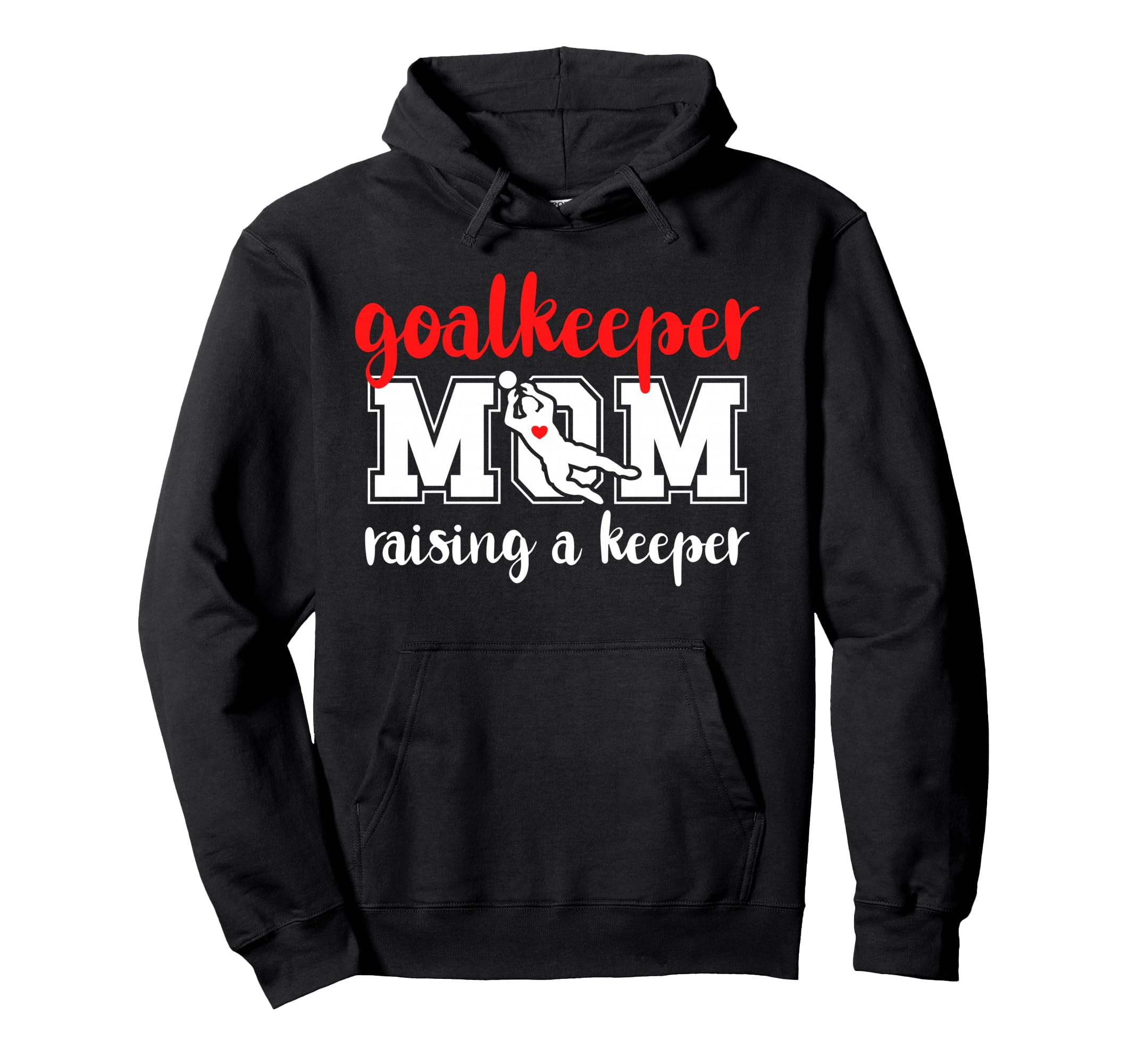 Soccer Goalkeeper Mom Raising Soccer Hoodie - Aesthetic Graphic Men Women
