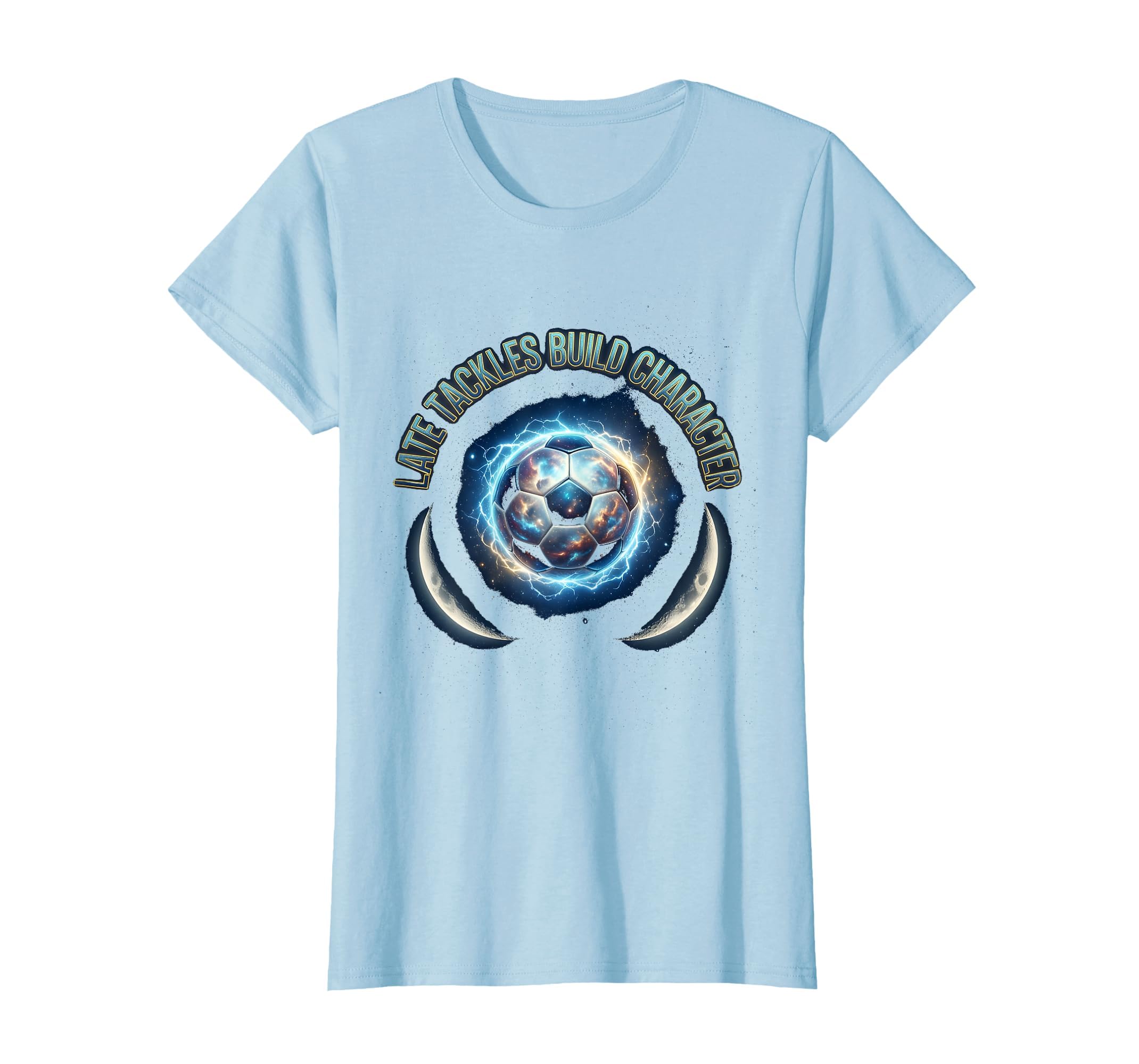 Late Tackles Build Character Soccer T-Shirt - Fun Novelty Design Unisex