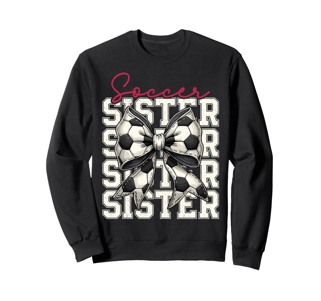 Soccer Sister Funny Coquette Bow Sweatshirt - Novelty Apparel for Adults