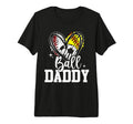 Ball Daddy Baseball Softball Soccer T-Shirt - Fun Novelty Design Unisex