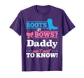 Boots Or Bows Daddy Gender Reveal T-Shirt - Novelty Apparel for Adults