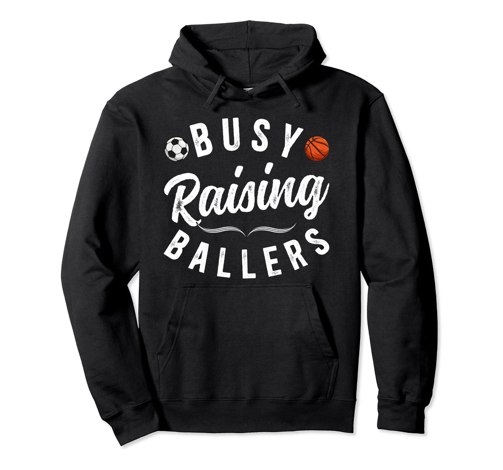 Busy Raising Ballers Soccer Basketball Hoodie - Aesthetic Graphic Unisex