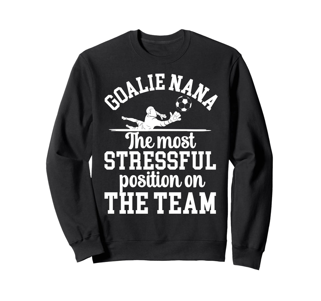 Funny Soccer Goalie Nana Soccer Sweatshirt - Unique Graphic for Adults