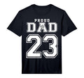 Number 23 Custom Proud Soccer Futbol Dad T-Shirt - Custom Art Print Unisex