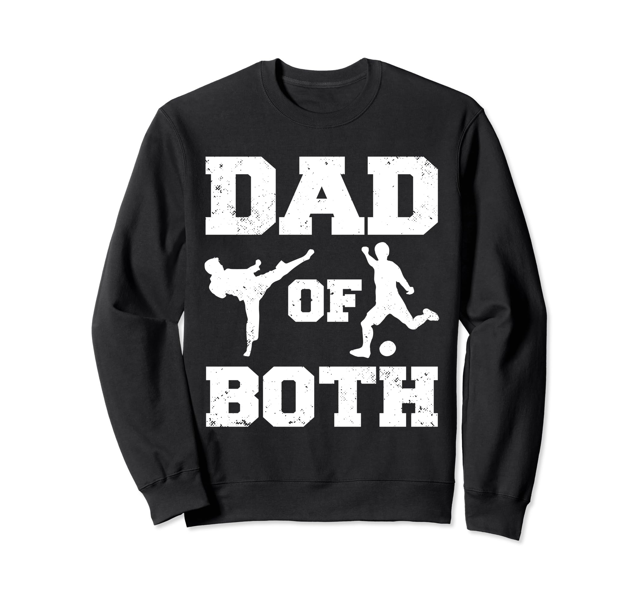 Dad Both Funny Taekwondo Soccer Sweatshirt - Streetwear Style for Adults