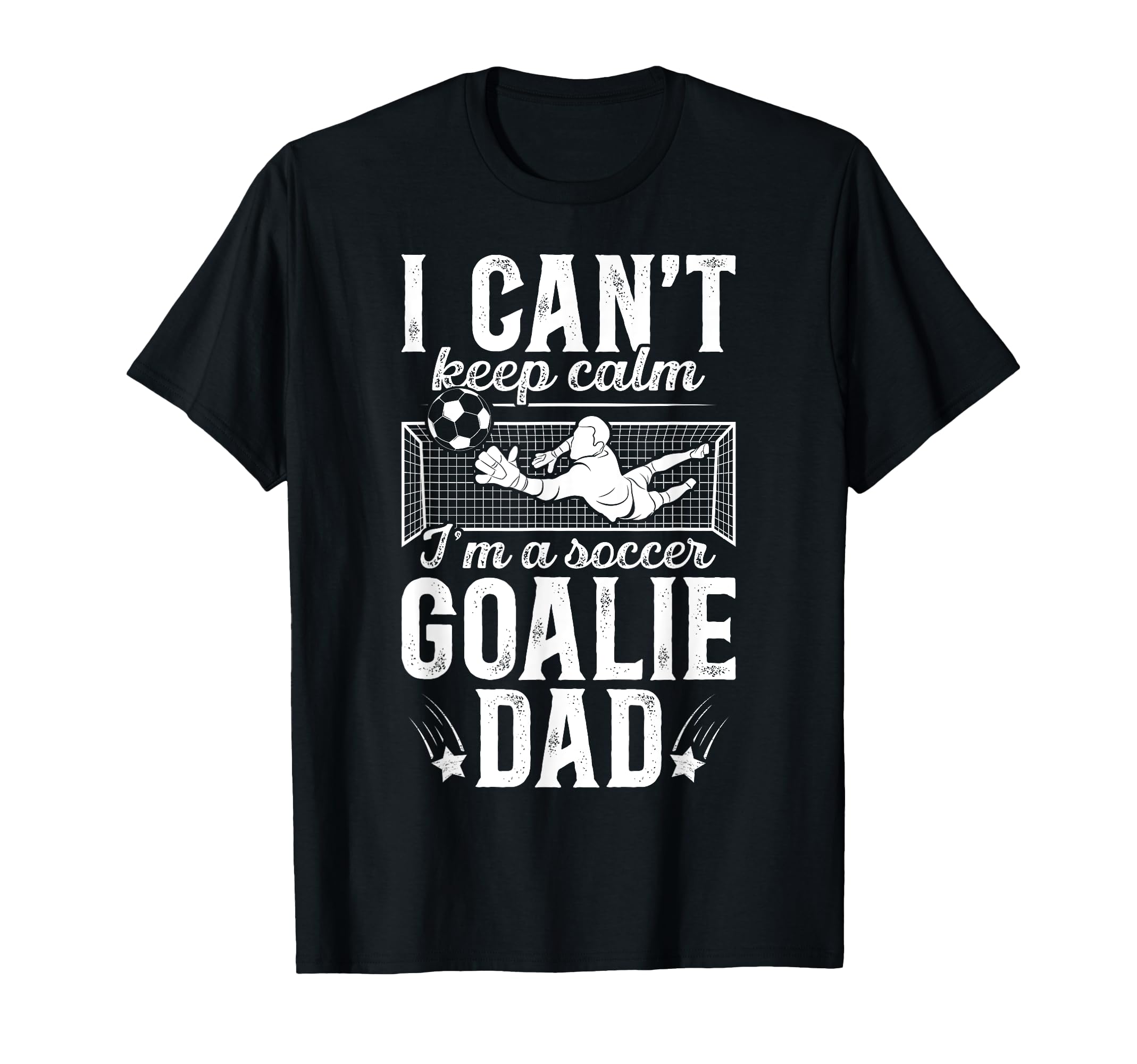 Im Soccer Goalie Dad Soccer T-Shirt - Casual Everyday Wear Men Women
