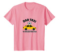 Dad Taxi To Soccer Practice Funny T-Shirt - Casual Everyday Wear Men Women