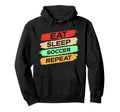 Eat Sleep Soccer Repeat Enthusiast Hoodie - Casual Everyday Wear Unisex