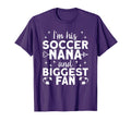 Im His Nana And Biggest Fan Soccer Nana T-Shirt - Novelty Apparel Unisex