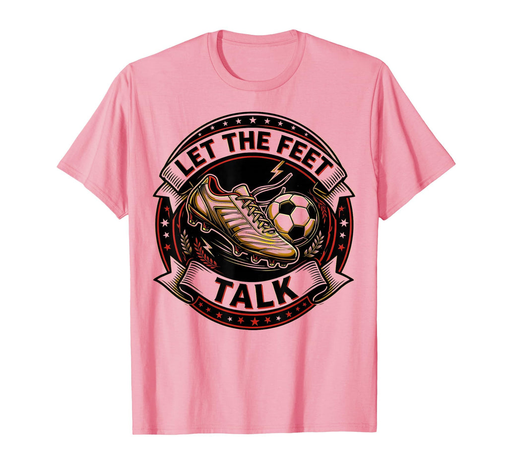 Let Feet Talk Soccer T-Shirt - Custom Art Print for Adults