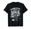 Soccer Goal Behind Every Great Goalie Is T-Shirt - Trendy Graphic Unisex