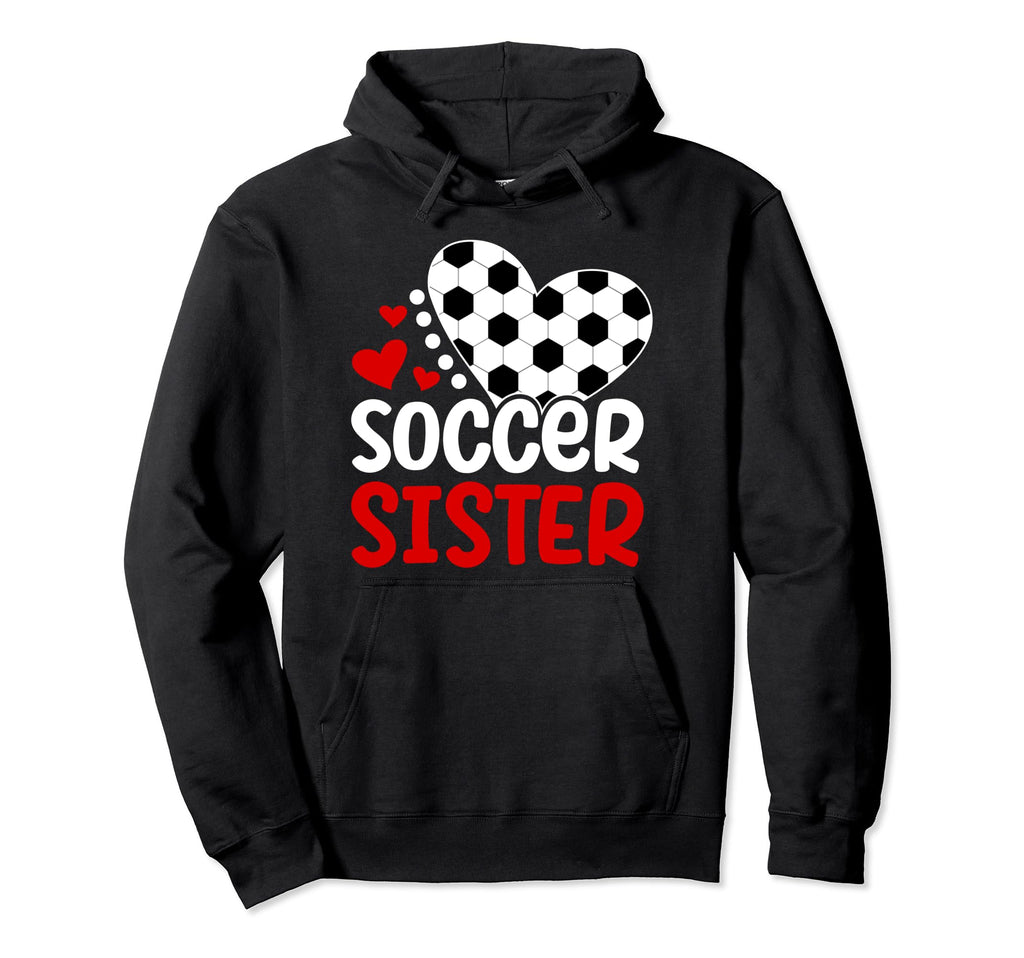 Soccer Sister Heart Soccer Players Hoodie - Fun Novelty Design Men Women
