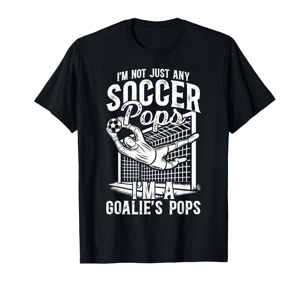 Im Soccer Goalie Pops Soccer T-Shirt - Custom Art Print for Adults