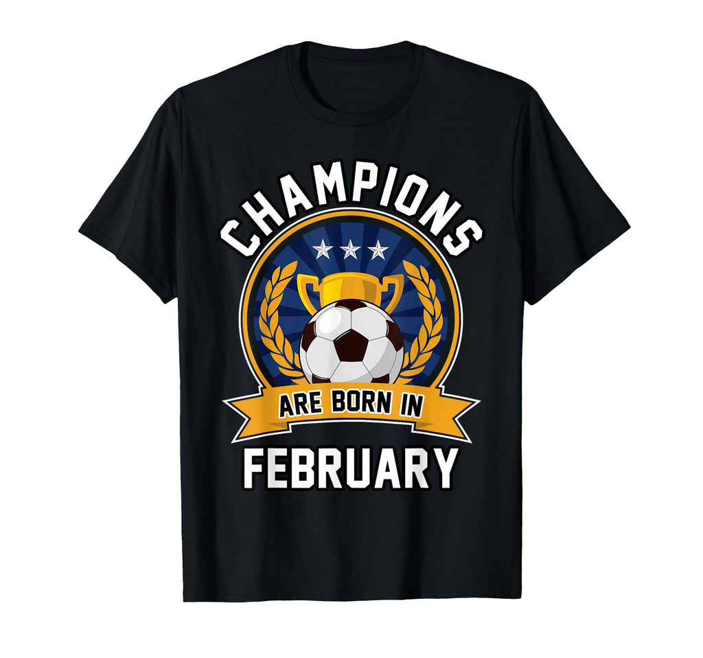 Champions Are Born February T-Shirt - Aesthetic Graphic for Adults