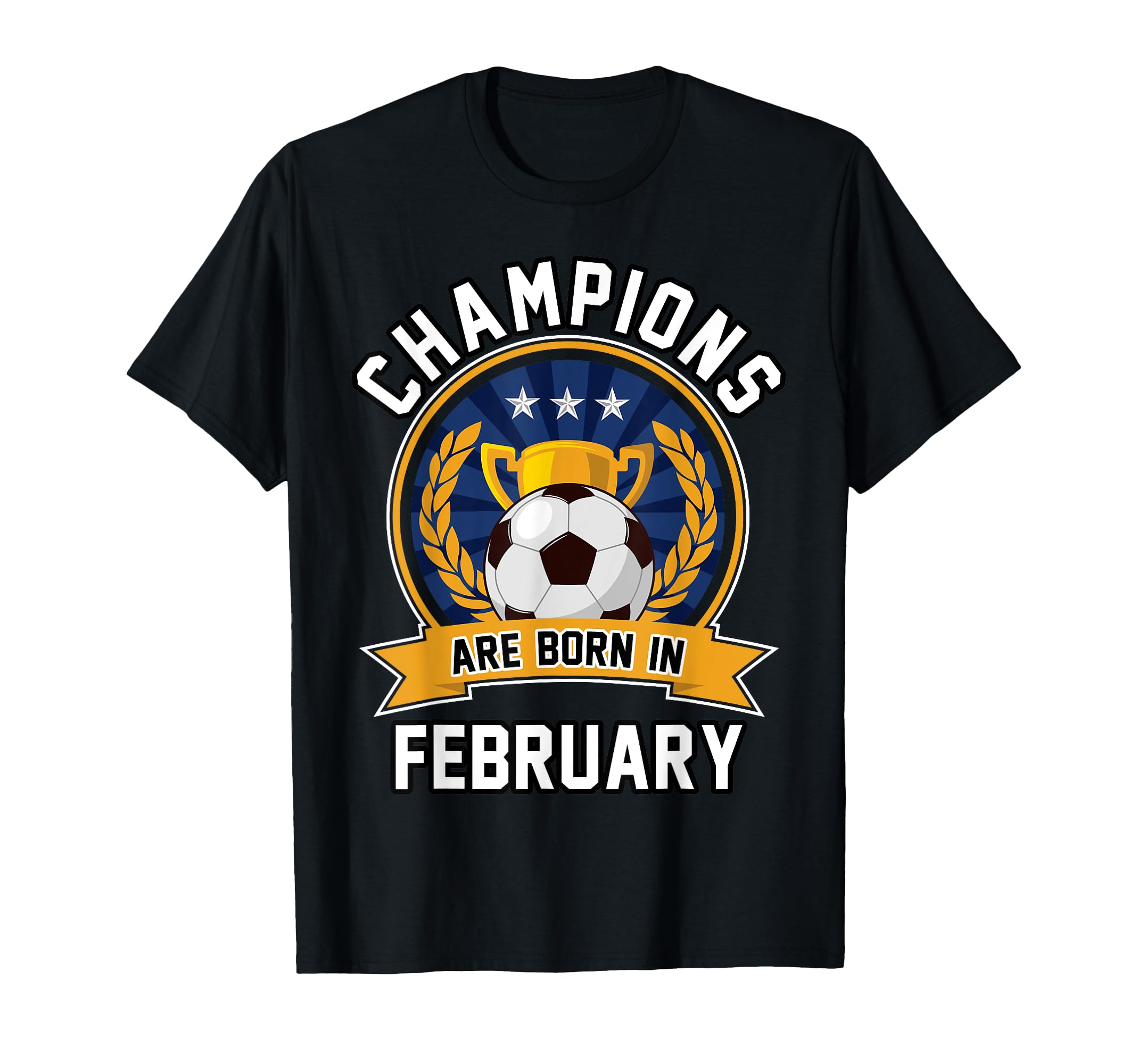 Champions Are Born February T-Shirt - Aesthetic Graphic for Adults
