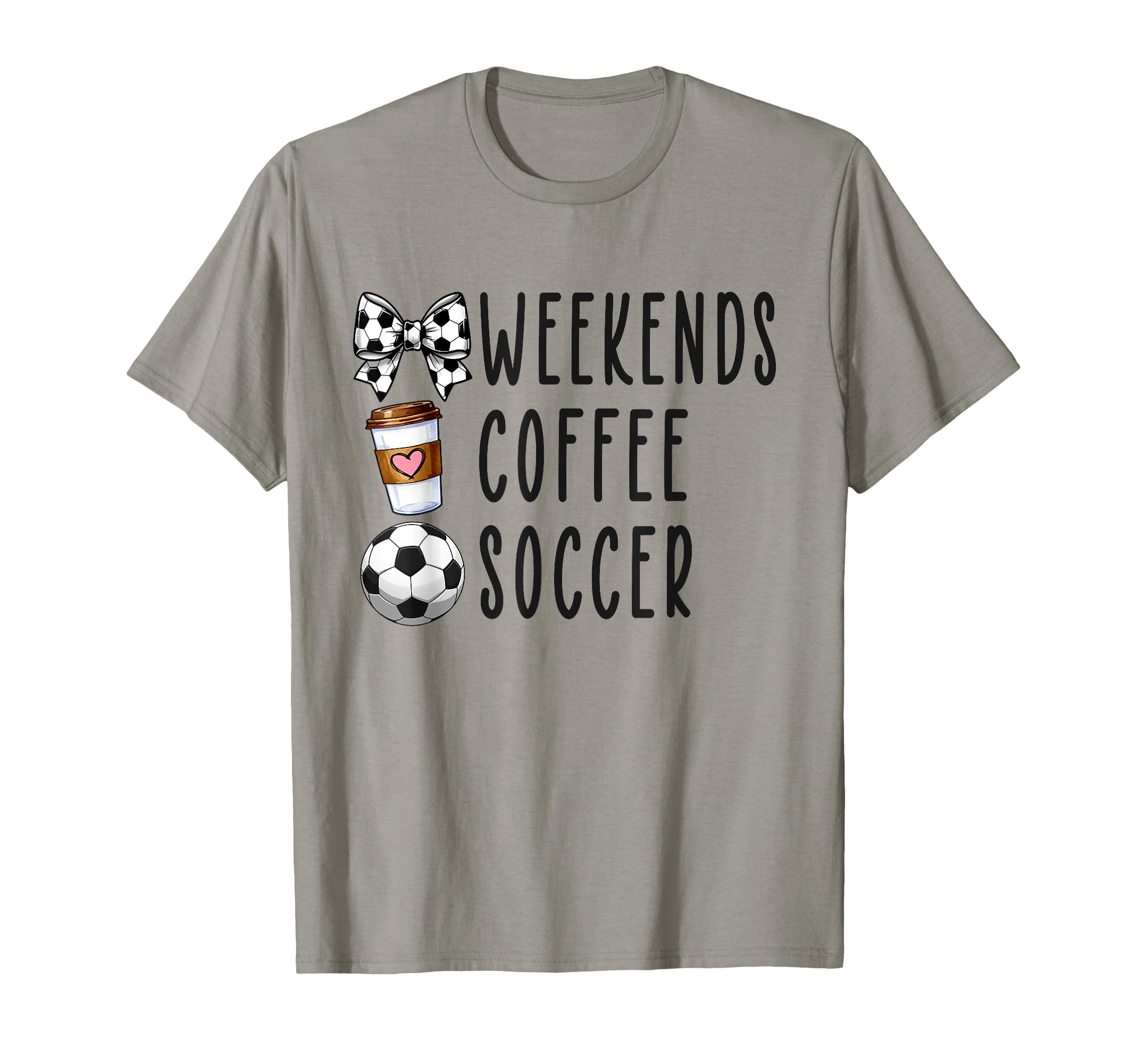 Coquette Bow Weekends Coffee Soccer T-Shirt - Casual Everyday Wear Unisex