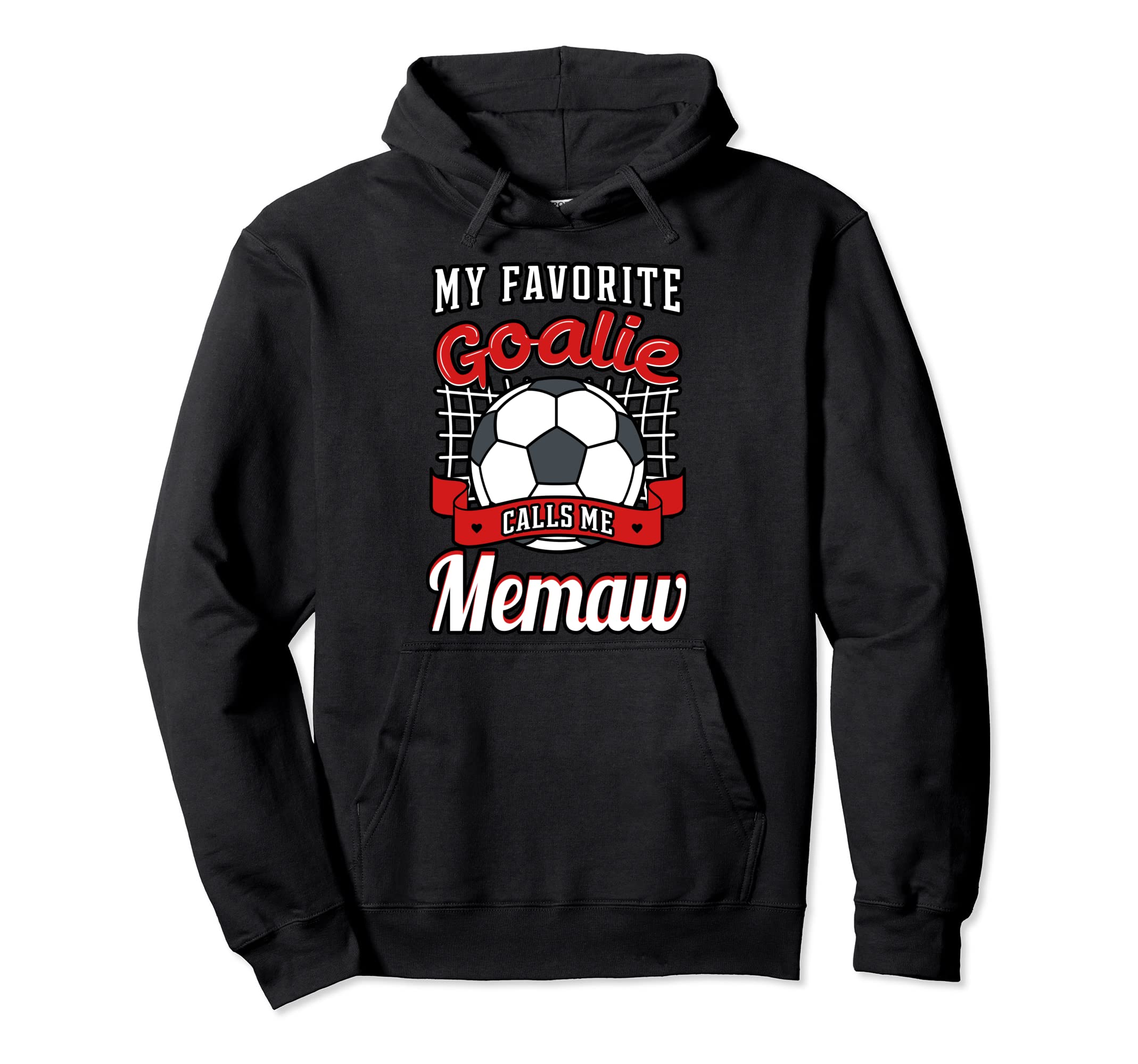 My Favorite Goalie Calls Me Memaw Soccer Hoodie - Unique Graphic Men Women