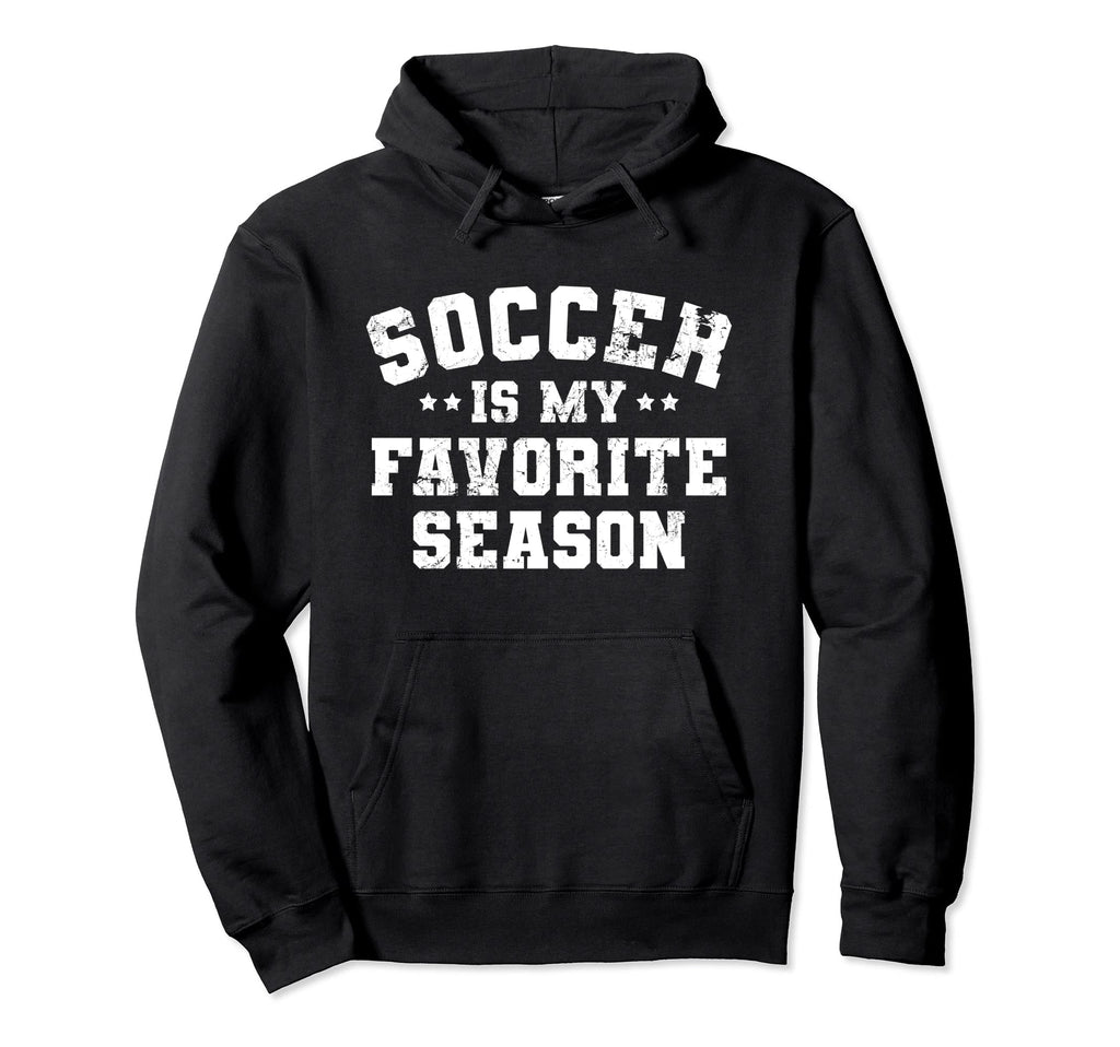 Funny Soccer Is My Favorite Season Hoodie - Graphic Print for Adults