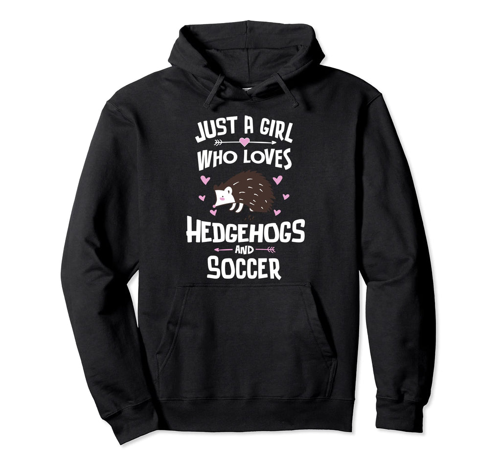 Just Who Loves Hedgehogs And Soccer Hoodie - Aesthetic Graphic for Adults