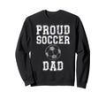 Proud Soccer Dad Game Day Sports Sweatshirt - Minimalist Print Men Women